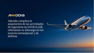 Akkodis completa la adquisición de las actividades de ingeniería de SOGECLAIR