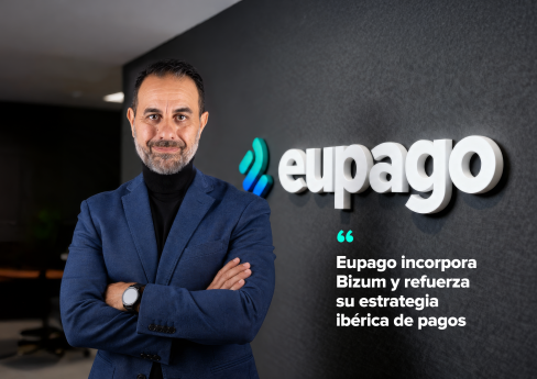 Eupago refuerza su apuesta por España con Bizum y acelera su estrategia ibérica de pagos