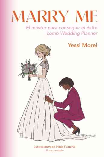 Yessi Morel publica 'Marry Me', una mirada desde dentro a la profesión de Wedding Planner